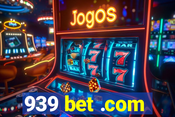 939 bet .com