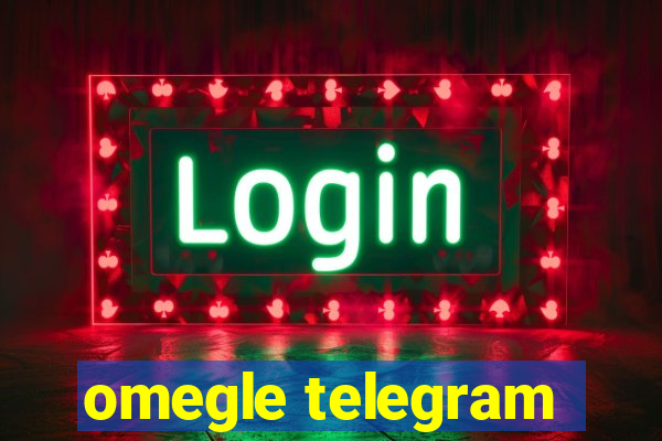 omegle telegram