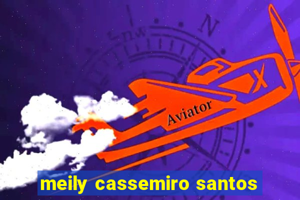 meily cassemiro santos