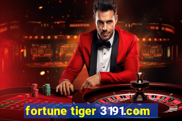 fortune tiger 3191.com