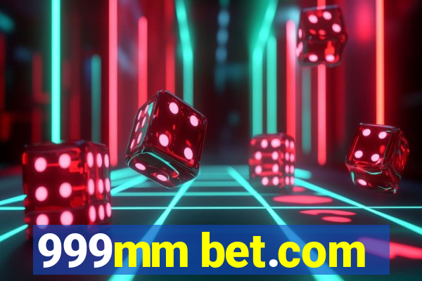 999mm bet.com