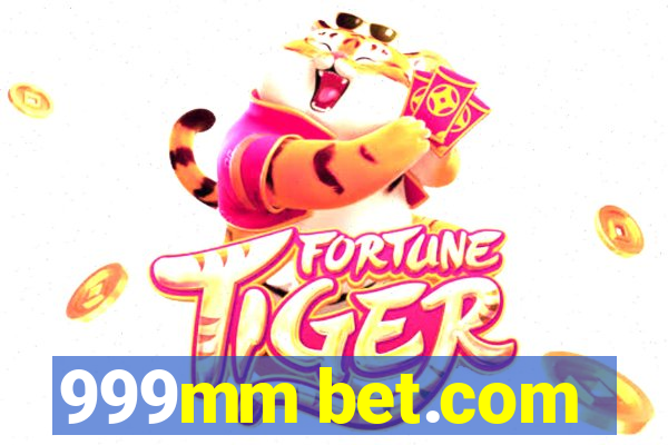 999mm bet.com