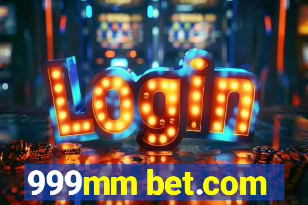 999mm bet.com