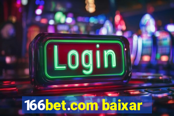 166bet.com baixar