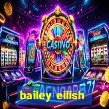 bailey eilish