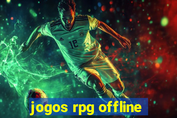 jogos rpg offline