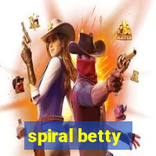 spiral betty