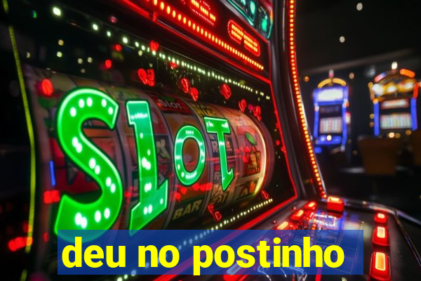 deu no postinho