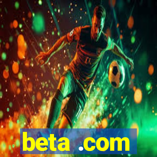 beta .com