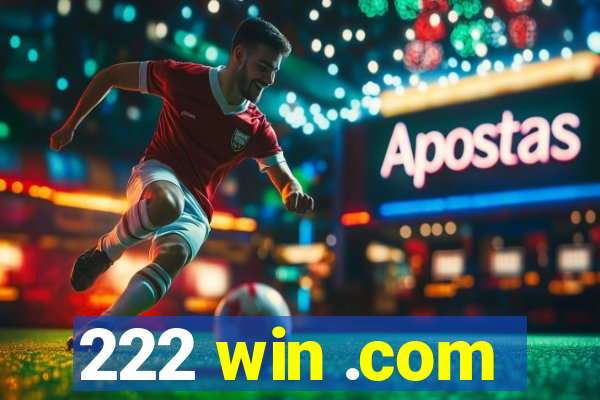 222 win .com