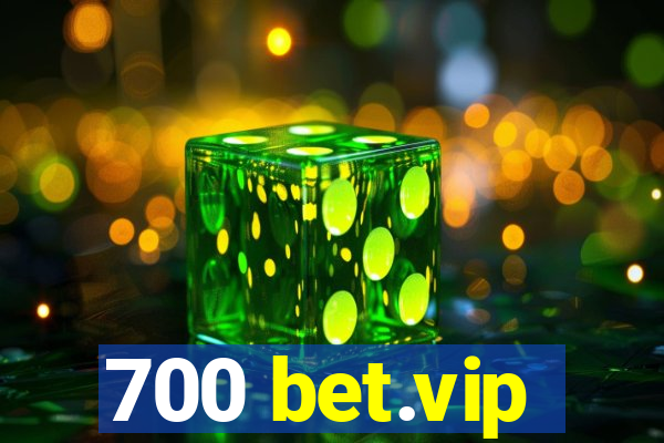 700 bet.vip