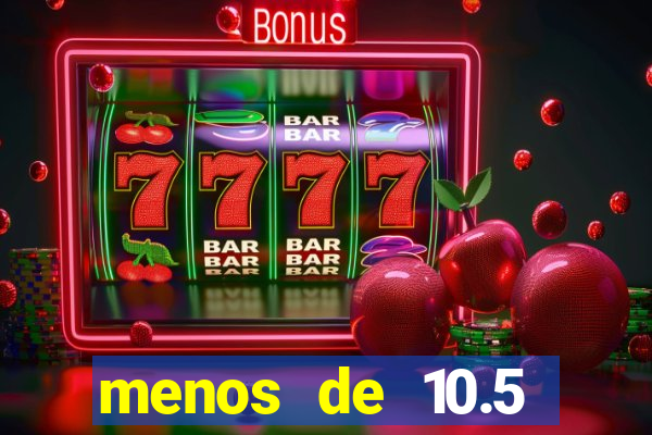 menos de 10.5 escanteios o que significa