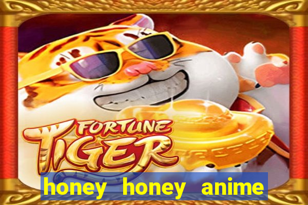 honey honey anime onde assistir