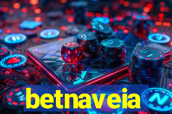 betnaveia