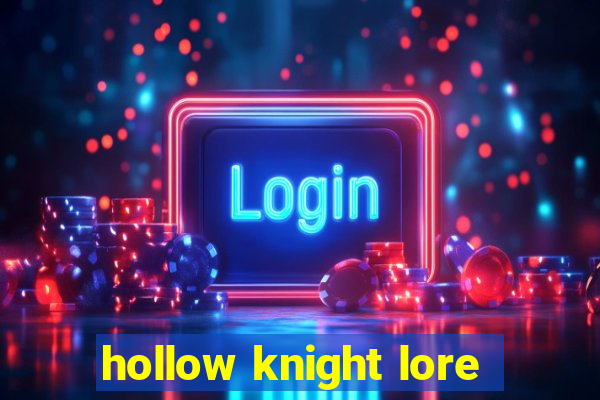 hollow knight lore