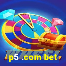 p5 .com bet