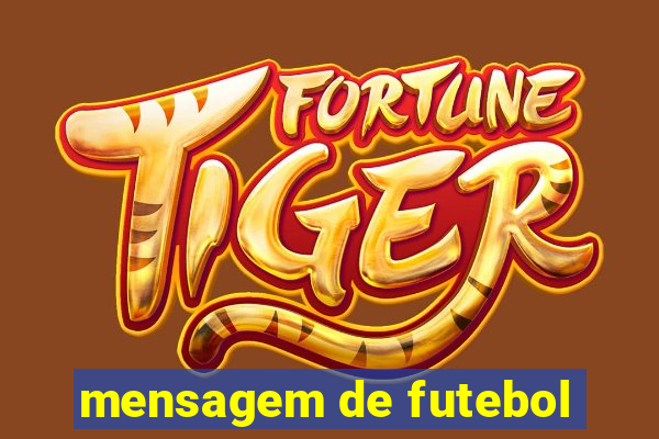 mensagem de futebol