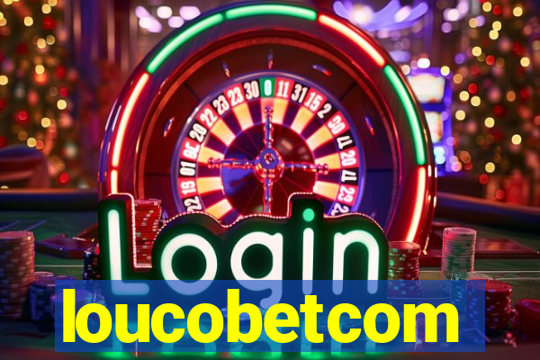 loucobetcom