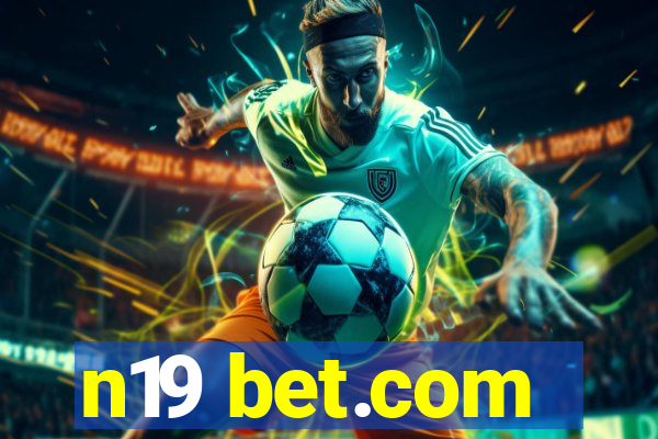 n19 bet.com