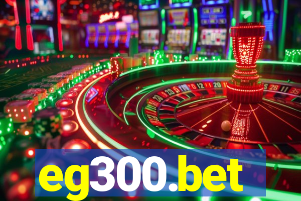 eg300.bet