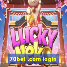 70bet .com login