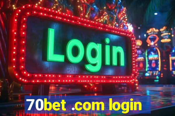 70bet .com login