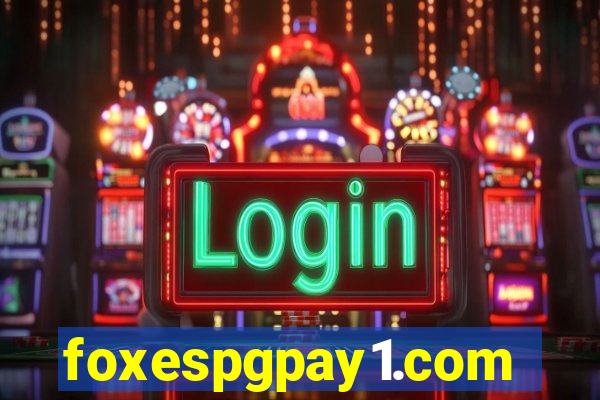 foxespgpay1.com