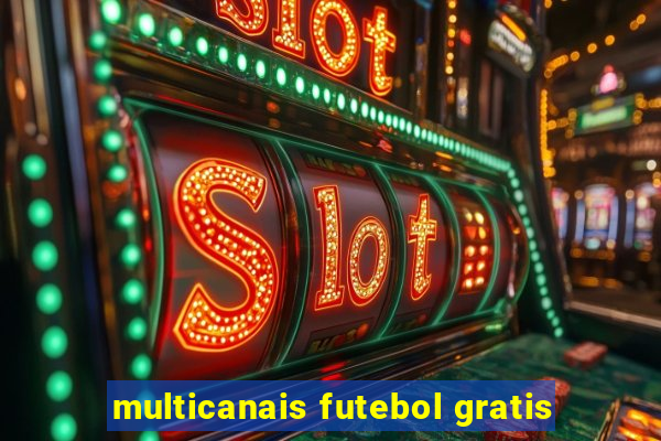 multicanais futebol gratis