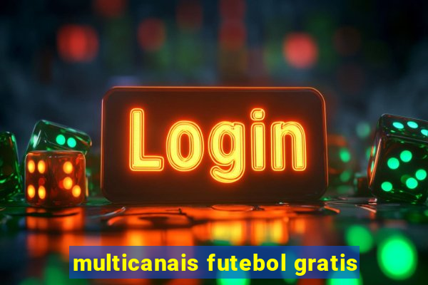 multicanais futebol gratis