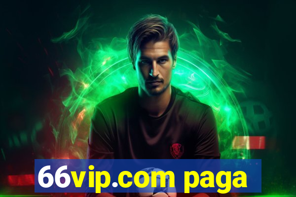 66vip.com paga