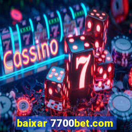 baixar 7700bet.com