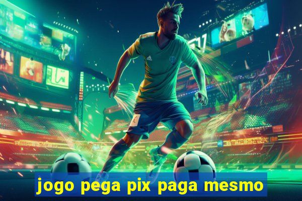 jogo pega pix paga mesmo