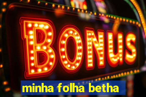 minha folha betha