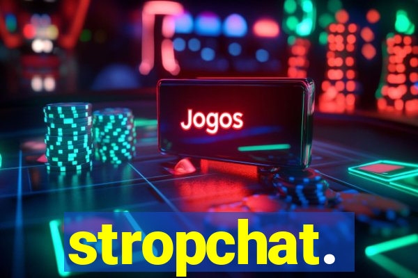 stropchat.