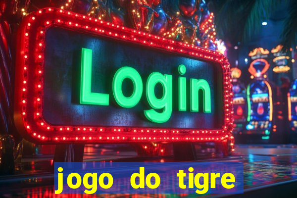 jogo do tigre rodada grátis