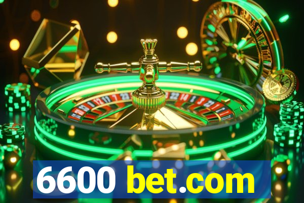 6600 bet.com