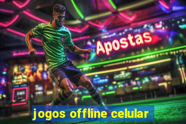jogos offline celular
