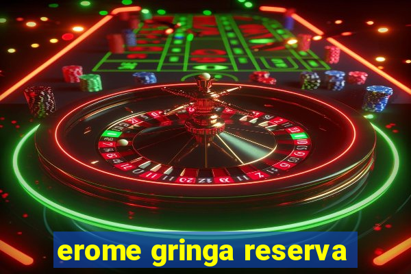 erome gringa reserva