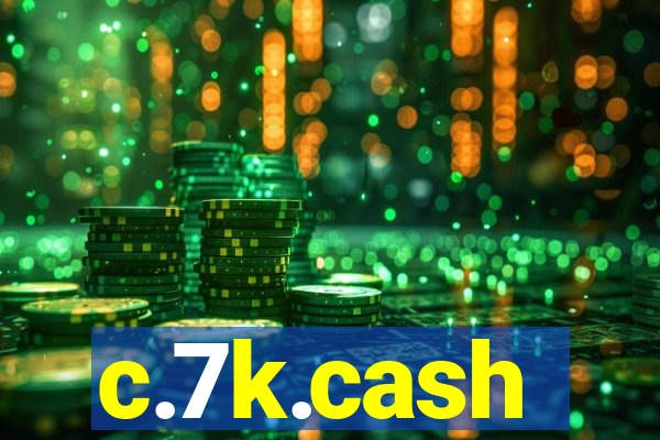 c.7k.cash