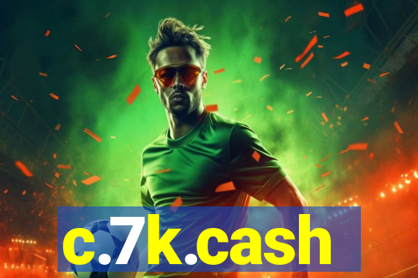 c.7k.cash