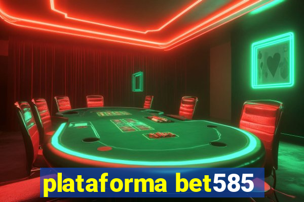 plataforma bet585