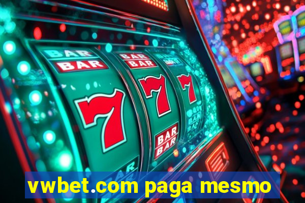 vwbet.com paga mesmo