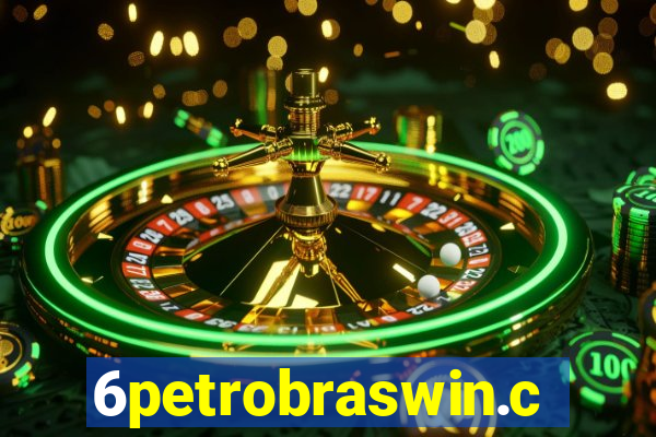 6petrobraswin.com