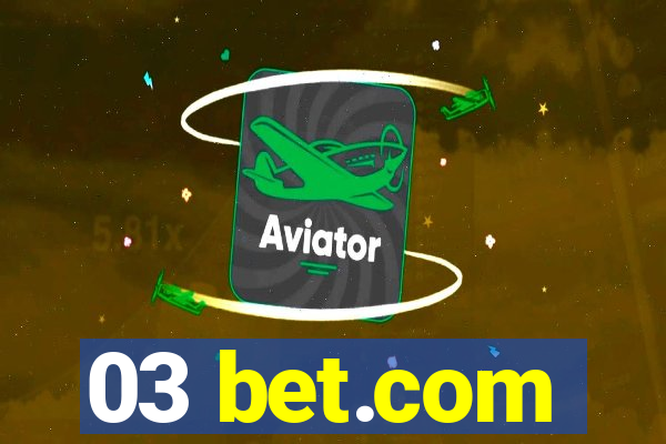 03 bet.com