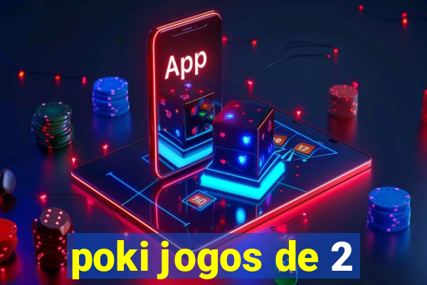 poki jogos de 2