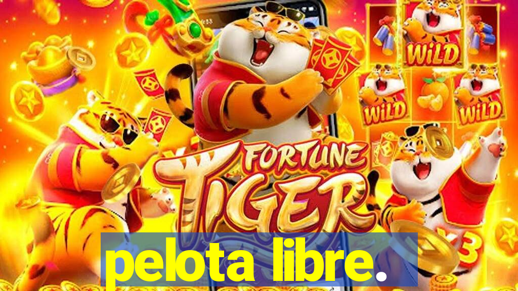 pelota libre.