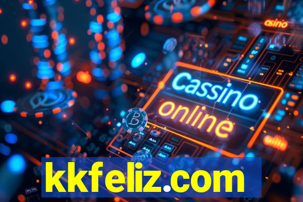 kkfeliz.com