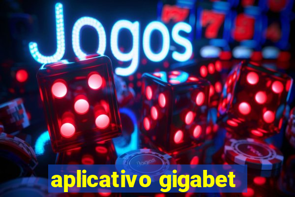 aplicativo gigabet