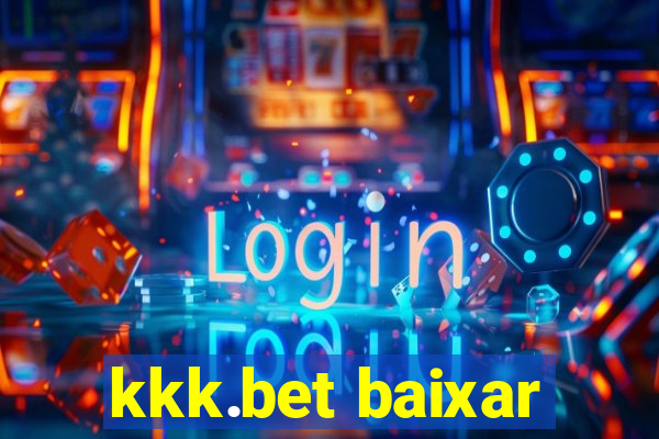 kkk.bet baixar