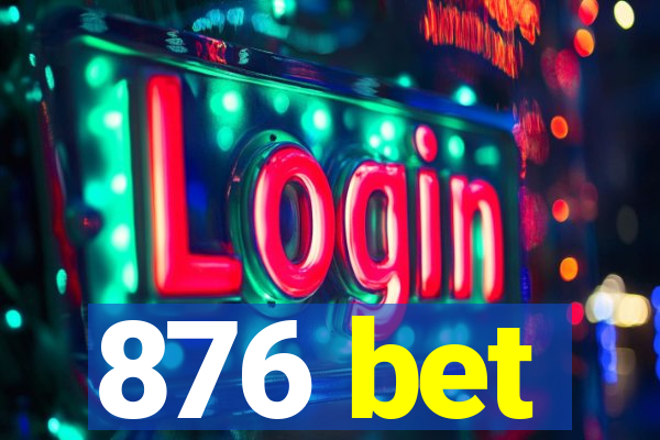 876 bet